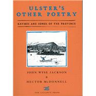 Ulster's Other Poetry Verses and Songs of the Province