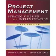 Project Management : Strategic Design and Implementation