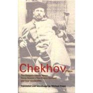 Chekhov Plays : The Seagull - Uncle Vanya - Three Sisters - The Cherry Orchard