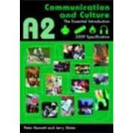 A2 Communication and Culture: The Essential Introduction
