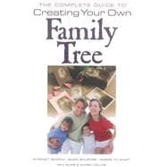 The Complete Guide to Creating Your Own Family Tree