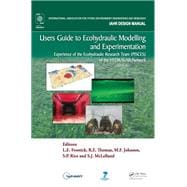 Users Guide to Ecohydraulic Modelling and Experimentation: Experience of the Ecohydraulic Research Team (PISCES) of the HYDRALAB Network