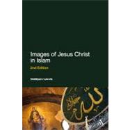 Images of Jesus Christ in Islam 2nd Edition