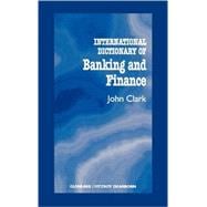 International Dictionary of Banking and Finance