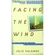 Facing the Wind: The True Story of Family Tragedy and Reconciliation