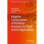 Adaptive Compensation of Nonlinear Actuators for Flight Control Applications