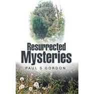 Resurrected Mysteries