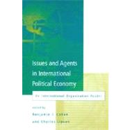 Issues and Agents in International Political Economy
