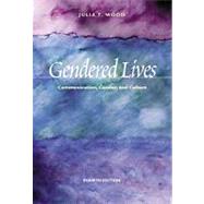 Gendered Lives : Communication, Gender, and Culture