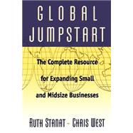Global Jumpstart The Complete Resource Expanding Small And Midsize Businesses