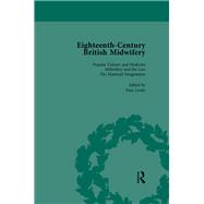 Eighteenth-Century British Midwifery, Part I Vol 1
