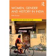 Women, Gender and History in South Asia