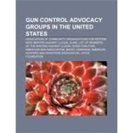 Gun Control Advocacy Groups in the United States
