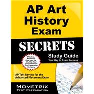 AP Art History Exam Secrets Study Guide : AP Test Review for the Advanced Placement Exam