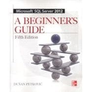 Microsoft SQL Server 2012 A Beginners Guide 5/E