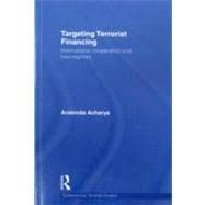 Targeting Terrorist Financing: International Cooperation and New Regimes