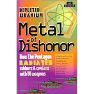 Metal of Dishonor: How Depleted Uranium Penetrates Steel, Radiates People and Contaminates the Environment