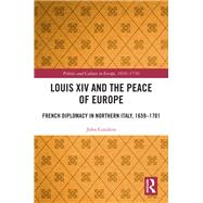 Louis XIV and the Peace of Europe