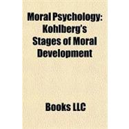 Moral Psychology : Kohlberg's Stages of Moral Development