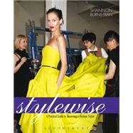 Style Wise A Practical Guide to Becoming a Fashion Stylist