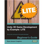 Unity 3d Game Development by Example Beginner's Guide : LITE Edition