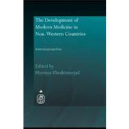 The Development of Modern Medicine in Non-western Countries: Historical Perspectives