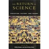 The Return of Science Evolution, History, and Theory
