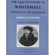 The 1542 Inventory of Whitehall: The Palace and Its Keeper