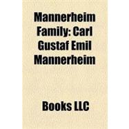 Mannerheim Family : Carl Gustaf Emil Mannerheim, Anastasia Mannerheim, Carl Gustaf Von Mannerheim, Mannerheim Museum, Sophie Mannerheim