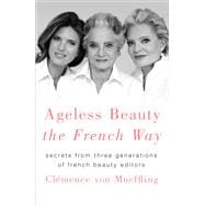 Ageless Beauty the French Way