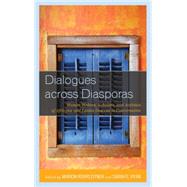 Dialogues across Diasporas Women Writers, Scholars, and Activists of Africana and Latina Descent in Conversation