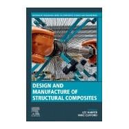 Design and Manufacturing of Structural Composites