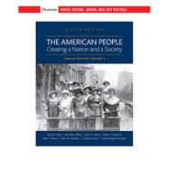 The American People: Creating a Nation and a Society: Concise Edition, Volume 2 [RENTAL EDITION]
