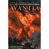 The Chronicles of Avantia #1: First Hero