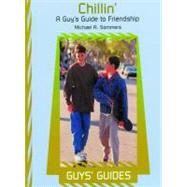 Chillin' : A Guy's Guide to Friendship