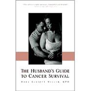 The Husband's Guide to Cancer Survival