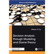 Decision Analysis through Modeling and Game Theory