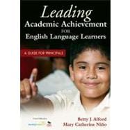Leading Academic Achievement for English Language Learners : A Guide for Principals
