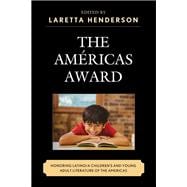 The Américas Award Honoring Latino/a Children’s and Young Adult Literature of the Americas