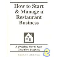 How to Start and Manage a Restaurant Business : Step by Step Guide to Starting Your Own Business