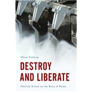 Destroy and Liberate Political Action on the Basis of Hume