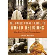 The Baker Pocket Guide to World Religions: What Every Christian Needs to Know