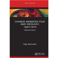 Chinese Animated Film and Ideology, 1940s-1970s