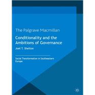 Conditionality and the Ambitions of Governance