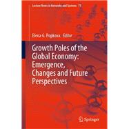 Growth Poles of the Global Economy: Emergence, Changes and Future Perspectives