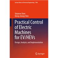 Practical Control of Electric Machines for EV/HEVs