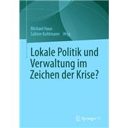 Lokale Politik und Verwaltung im Zeichen der Krise?