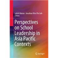 Perspectives on School Leadership in Asia Pacific Contexts