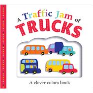Picture Fit Board Books: A Traffic Jam of Trucks A Colors Book