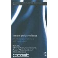 Internet and Surveillance: The Challenges of Web 2.0 and Social Media